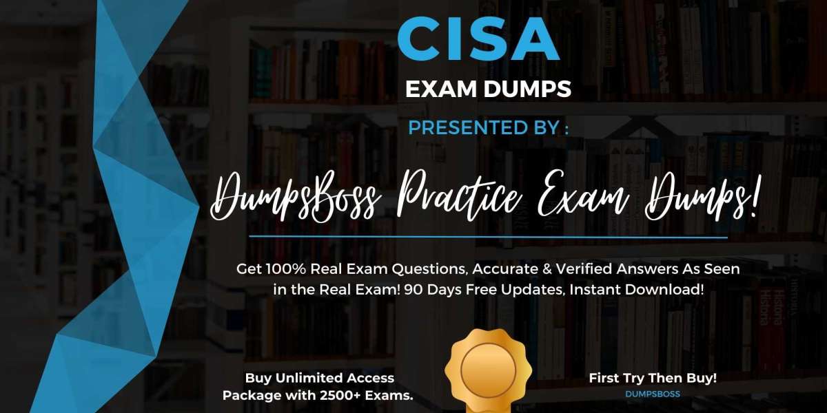 CISA Exam Dumps: Turbocharge Your Exam Readiness