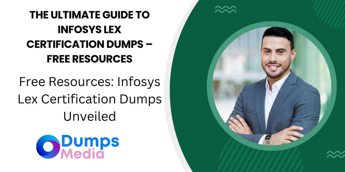 Your Guide to Infosys Lex Certification Dumps – Free and Essential
