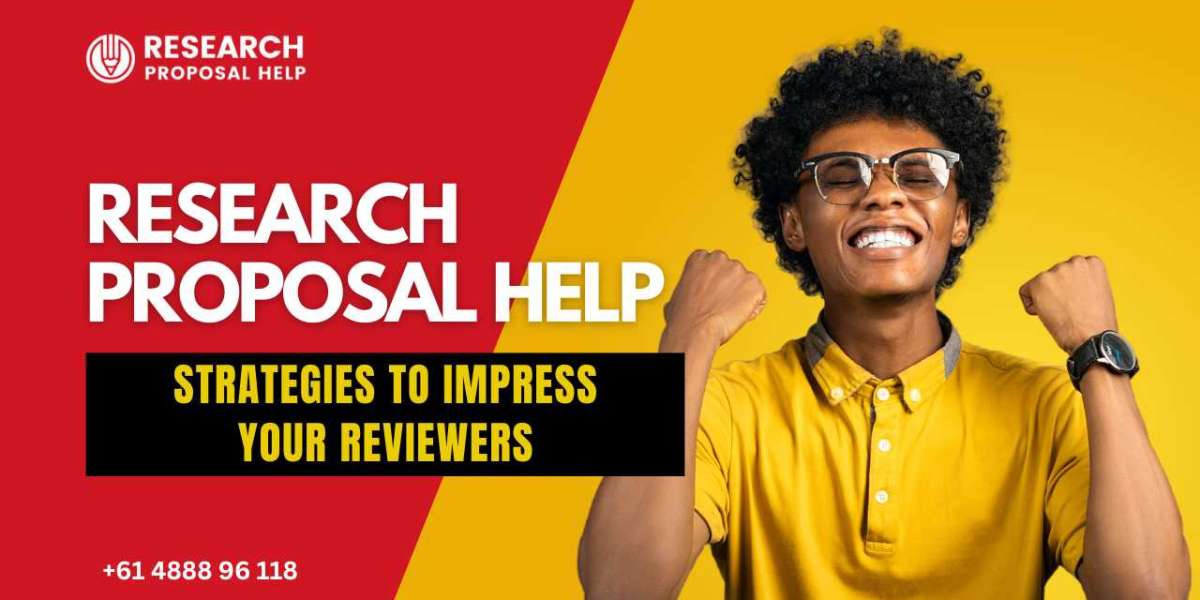 PhD Research Proposal Help: Strategies to Impress Your Reviewers